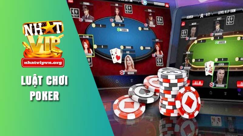 Luật chơi Poker tại cổng game Nhatvip